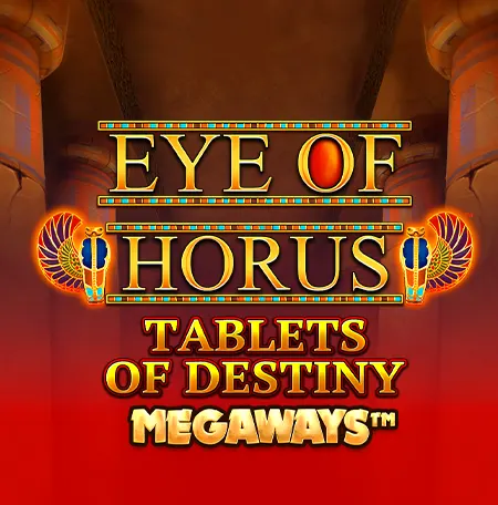 Eye of Horus Tablets of Destiny Megaways