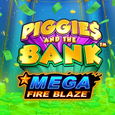 Mega Fire Blaze: Piggies and the Bank™