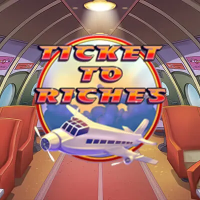 Ticket to Riches