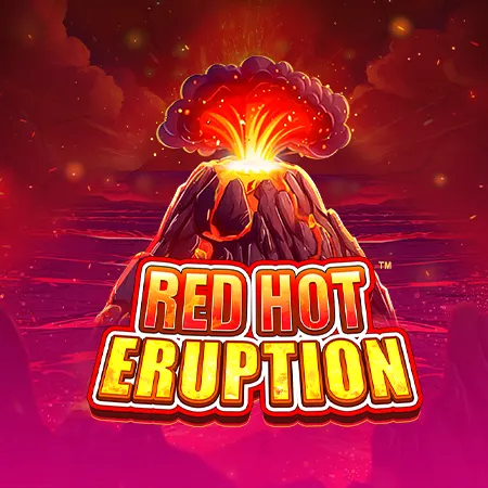 Red Hot Eruption