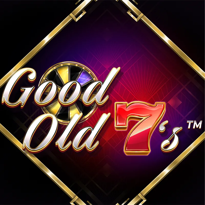 Good Old 7’s™