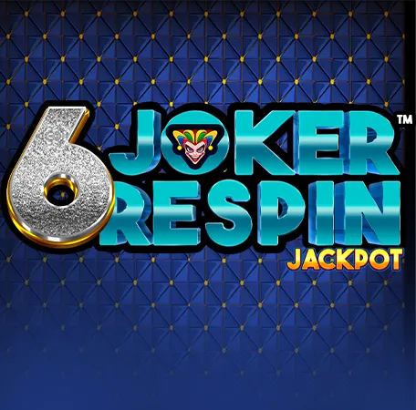 Joker 6 Respin Jackpot