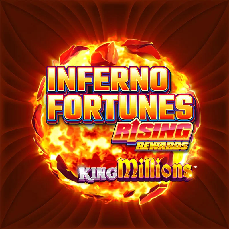 Inferno Fortunes Rising Rewards King Millions™