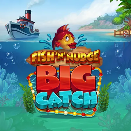 Fish 'n' Nudge Big Catch