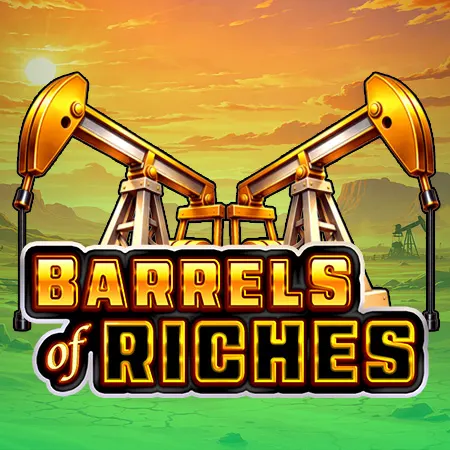 Barrels Of Riches