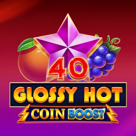 40 Glossy Hot Coin Boost