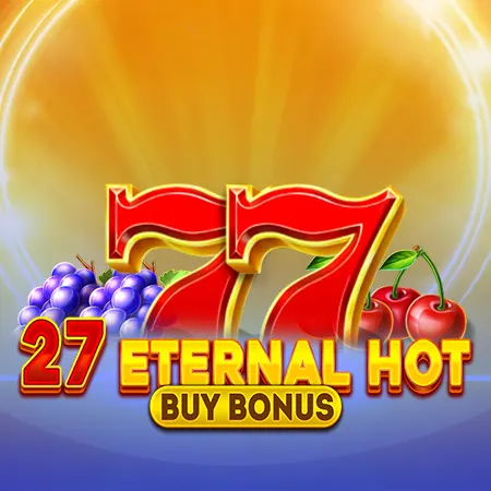27 Eternal Hot Buy Bonus