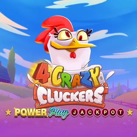 4 Crazy Cluckers Powerplay Jackpot