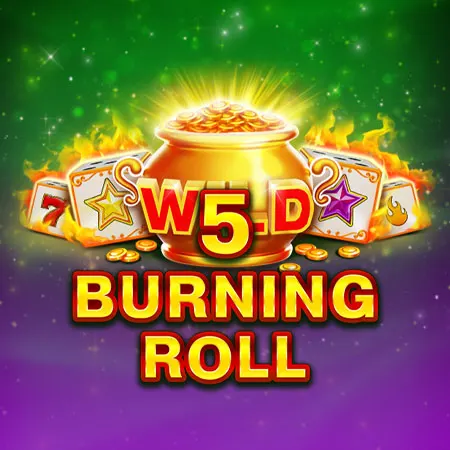 5 Burning Roll