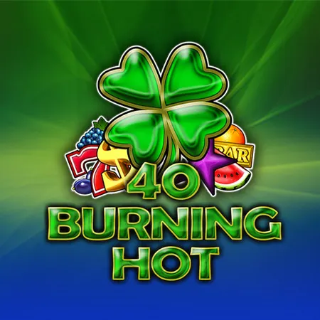 40 Burning Hot Clover Chance