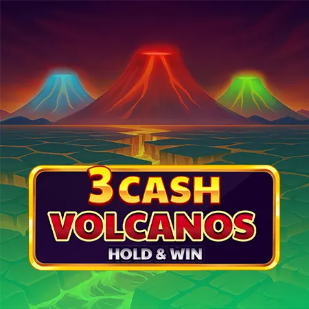 3 Cash Volcanos: Hold & Win