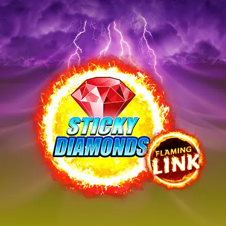 Sticky Diamonds Flaming