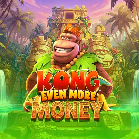 Kong Even More Money