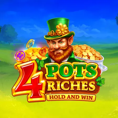 4 Pots Riches: Hold and Win