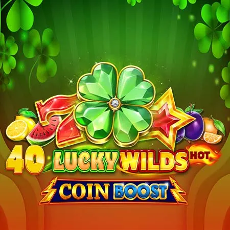 40 Lucky Wilds Hot Coin Boost