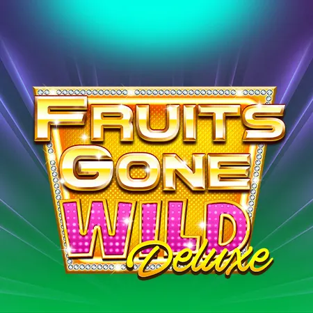 Fruits Gone Wild Deluxe