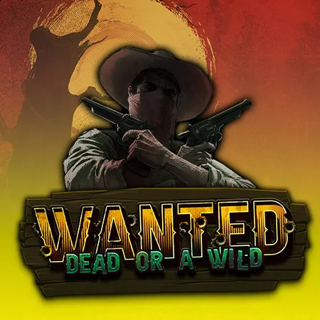 Wanted Dead or a Wild