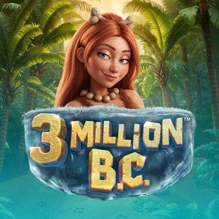 3 Million B.C.™