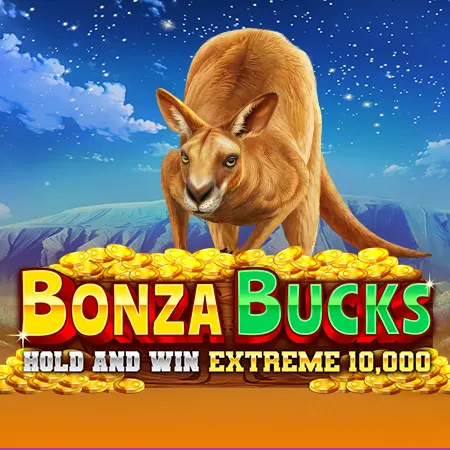 Bonza Bucks Hold and Win Extreme 10000