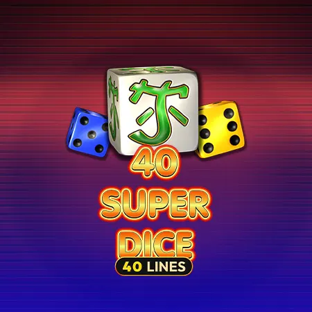 40 Super Dice