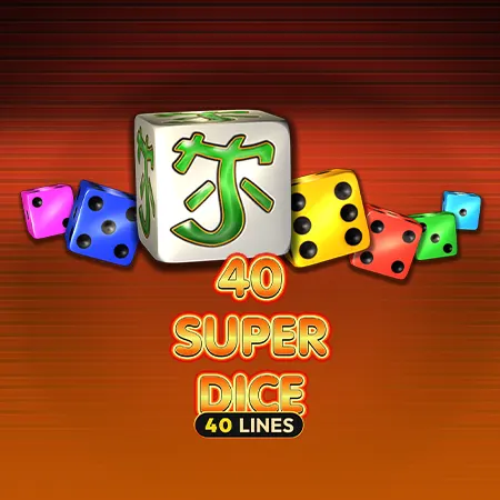 40 Super Dice
