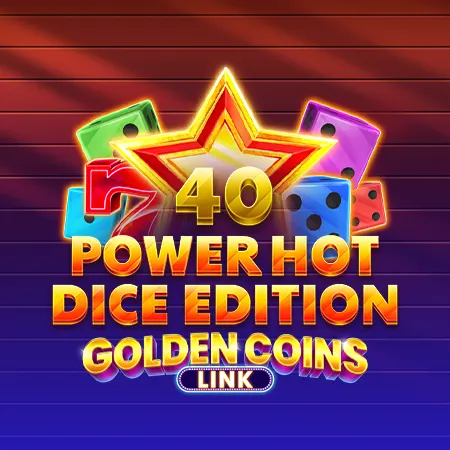 40 Power Hot Dice Edition Golden Coins Link