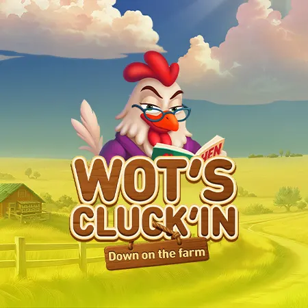 Wot’s Cluck’in Down On the Farm