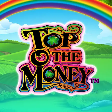 Top O' the Money