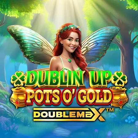 Dublin Up Pots O’ Gold