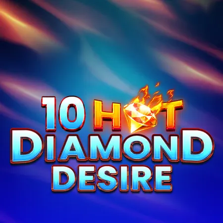 10 Hot Diamond Desire