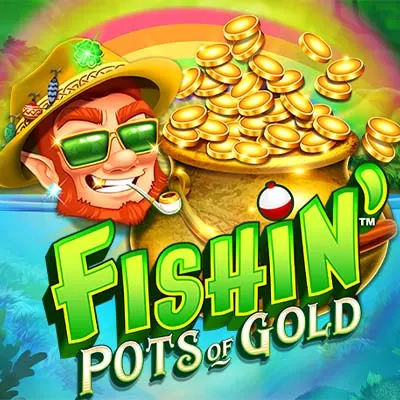 Fishin' Pots Of Gold™