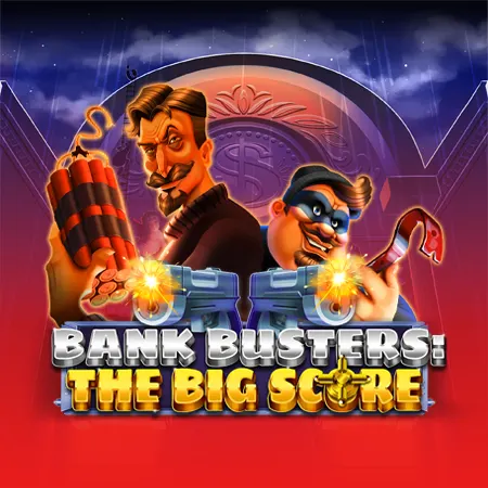 Bank Busters: The Big Score