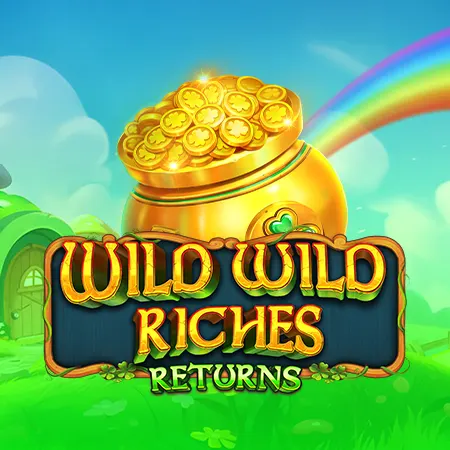 Wild Wild Riches Returns