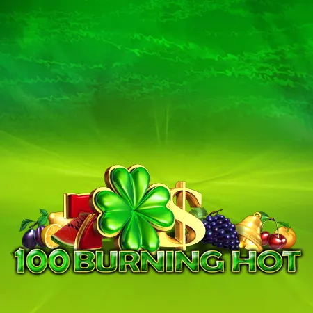 100 Burning Hot