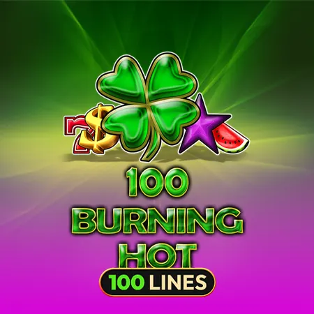 100 Burning Hot