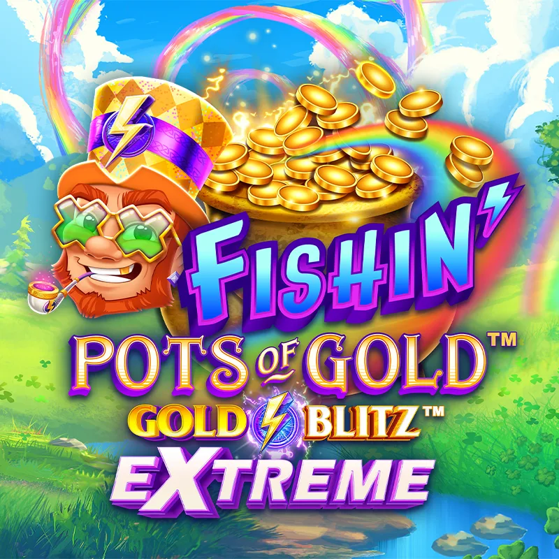 Fishin' Pots of Gold™: Gold Blitz EXTREME™