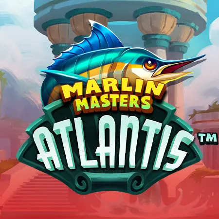 Marlin Masters:  Atlantis