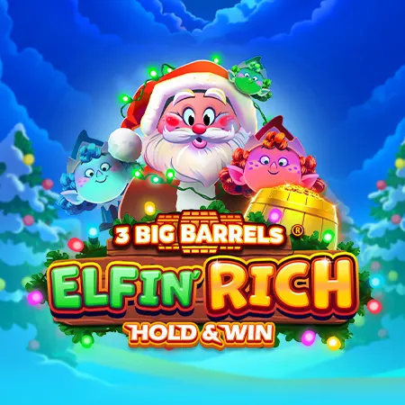 3 Big Barrels Elfin' Rich