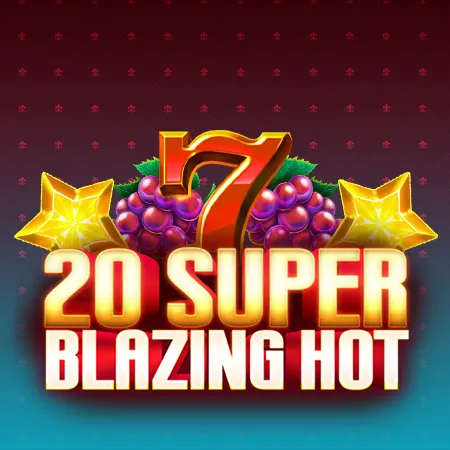20 Super Blazing Hot