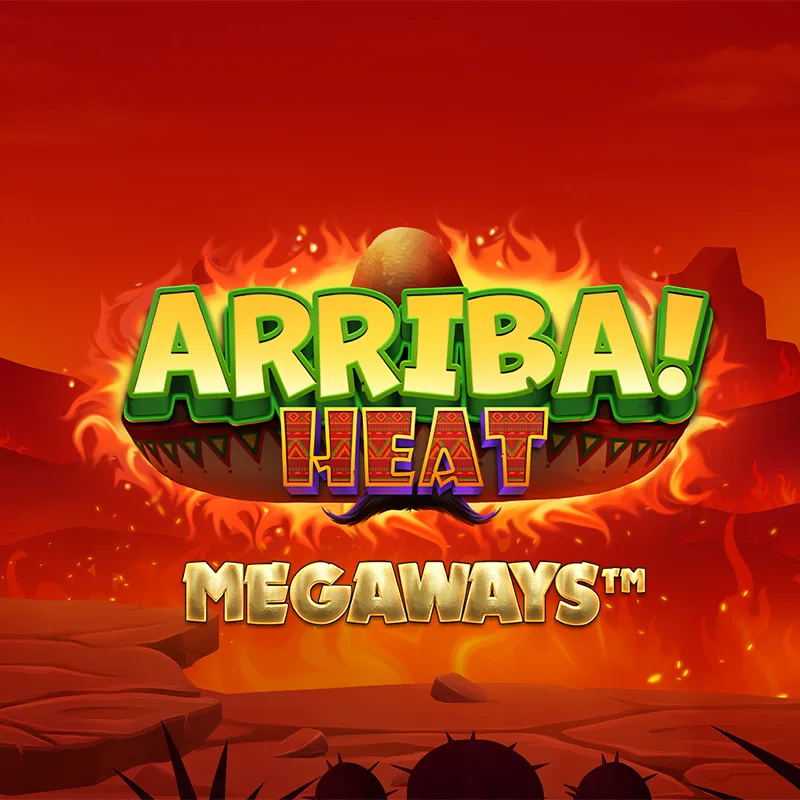 Arriba Heat Megaways™