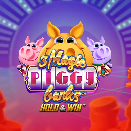 3 Magic Piggy Banks™ Hold & Win