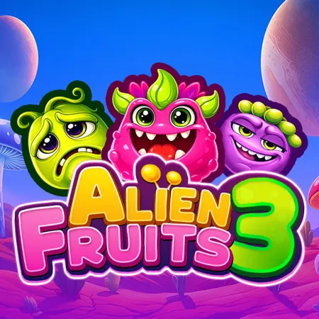 Alien Fruits 3
