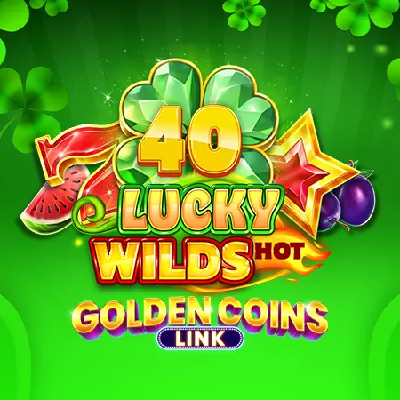 40 Lucky Wilds Hot Golden Coins Link