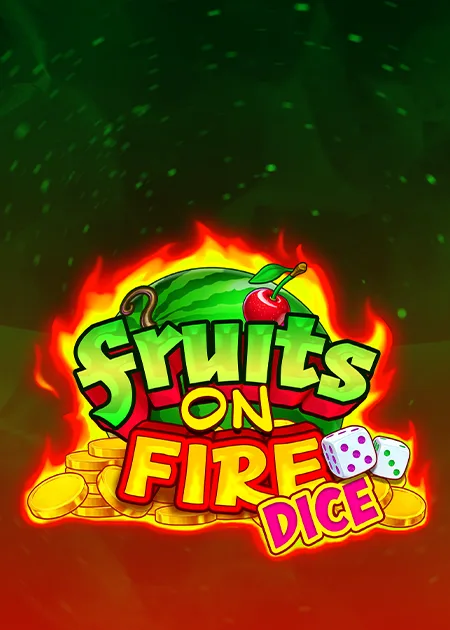 Play Fruits on Fire Dice on Madisoncasino.be online casino