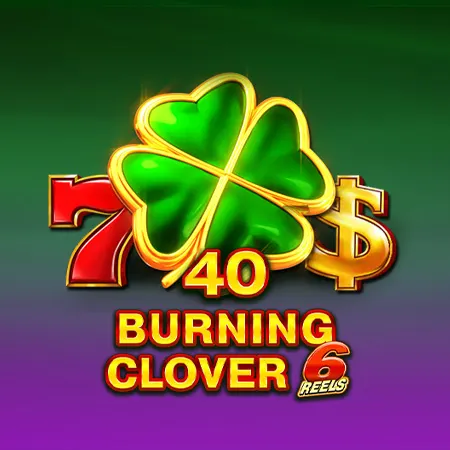 40 Burning Clover 6 Reels