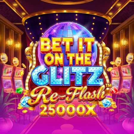Bet It on the Glitz Re-Flash™