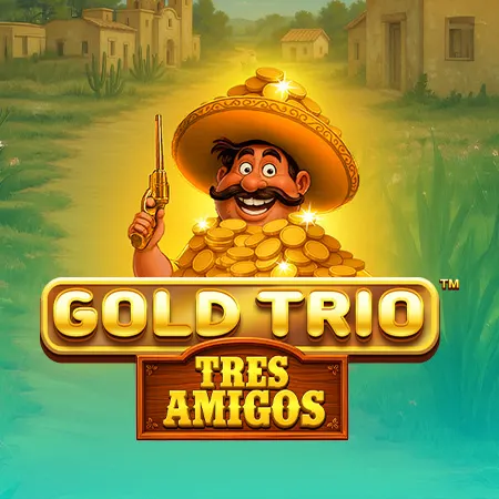 Gold Trio: Tres Amigos