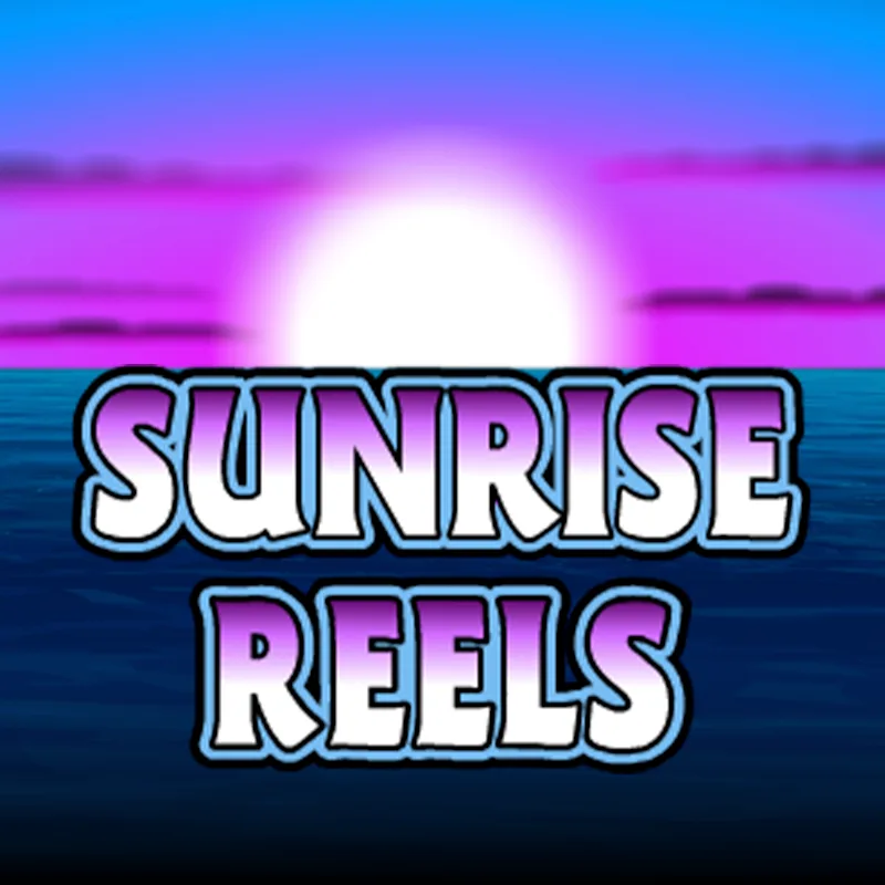 Sunrise Reels