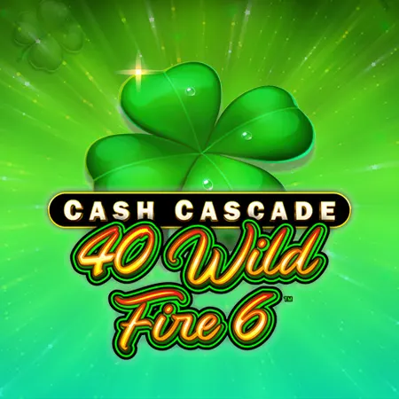 Cash Cascade - 40 Wild Fire 6™