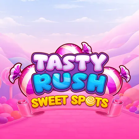 Tasty Rush Sweet Spots